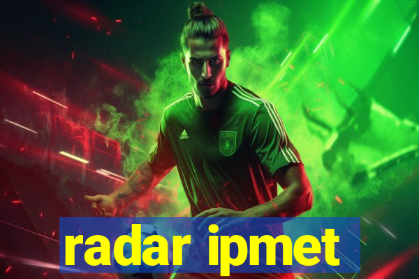 radar ipmet